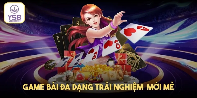 Game bài mang tới đa dạng trải nghiệm đổi thưởng mới mẻ